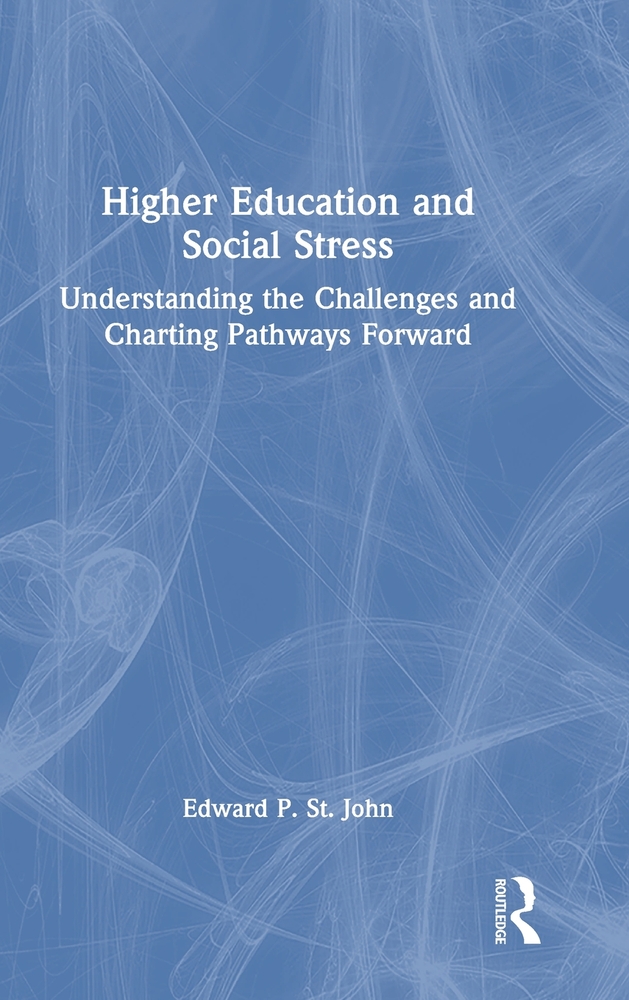 Higher Education and Social Stress: Understanding the Challenges and Charting Pathways Forward cover