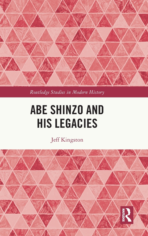 Abe Shinzo and His Legacies cover