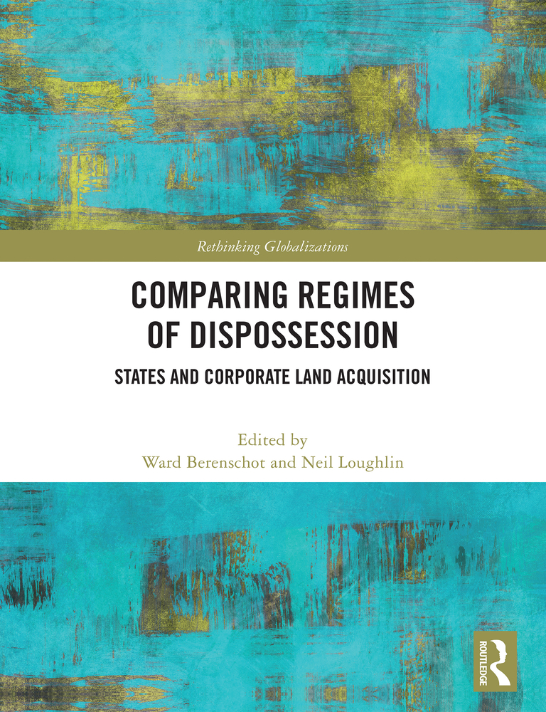 States and Corporate Land Acquisition: Comparing Regimes of Dispossession Across the Global South cover