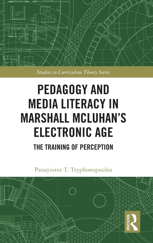 Pedagogy and Media Literacy in Marshall McLuhan's Electronic Age: The Training of Perception cover