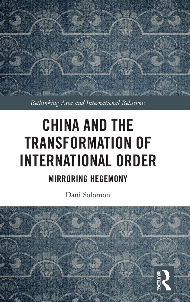 China and the Transformation of International Order: Mirroring Hegemony cover