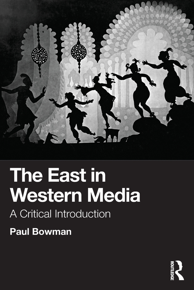 The East in Western Media: A Critical Introduction cover