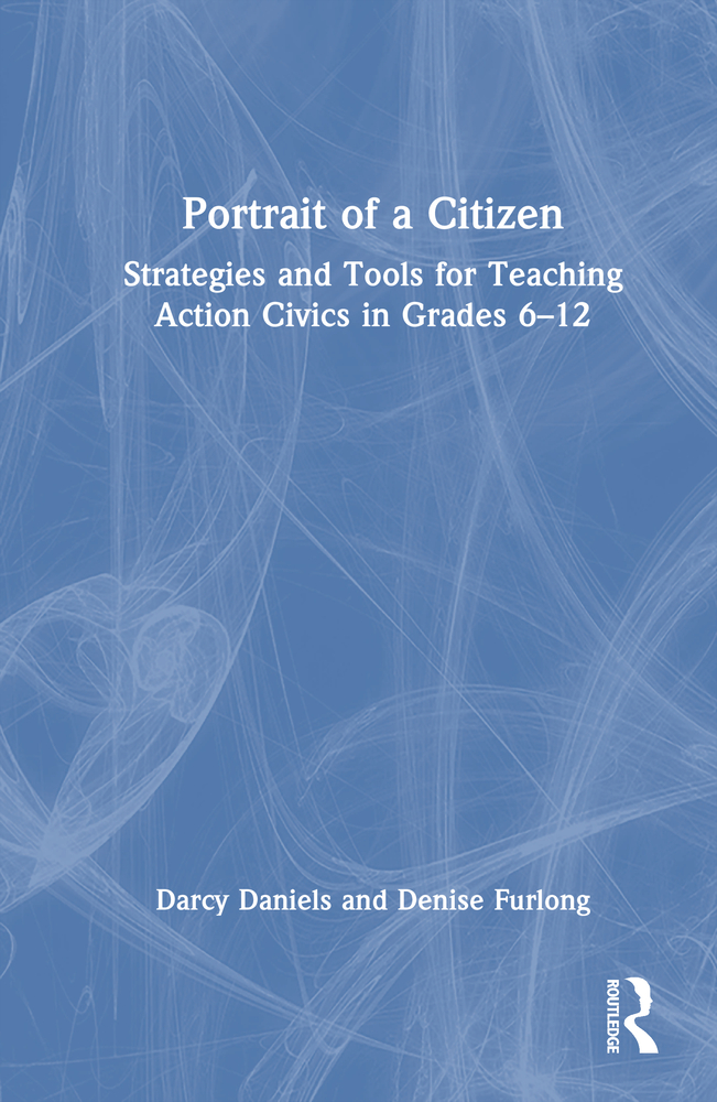 Portrait of a Citizen: Strategies and Tools for Teaching Action Civics in Grades 6-12 cover
