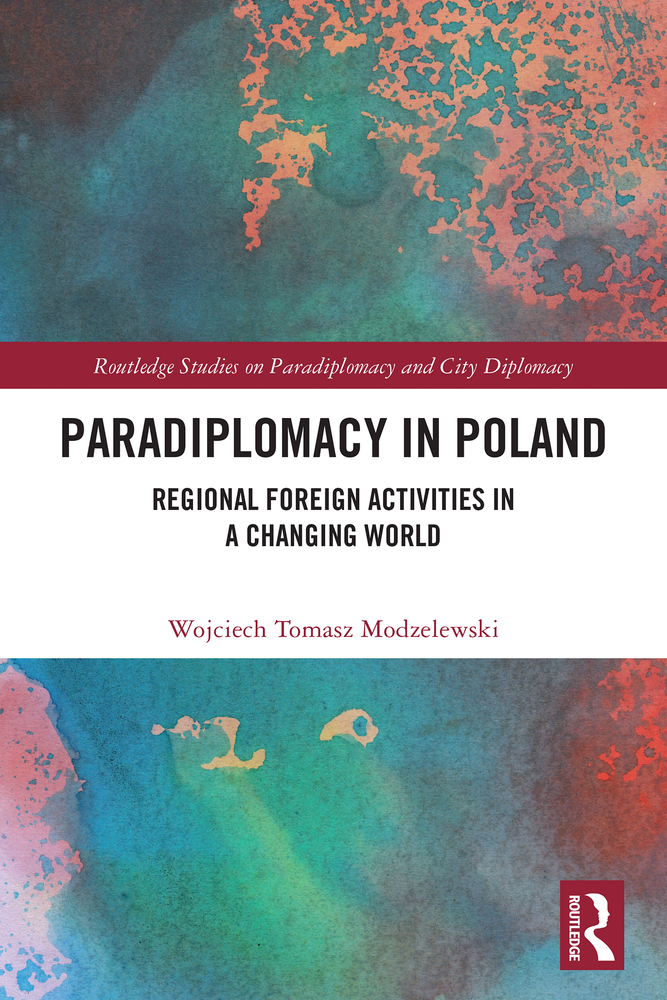 Paradiplomacy in Poland: Regional Foreign Activities in a Changing World cover