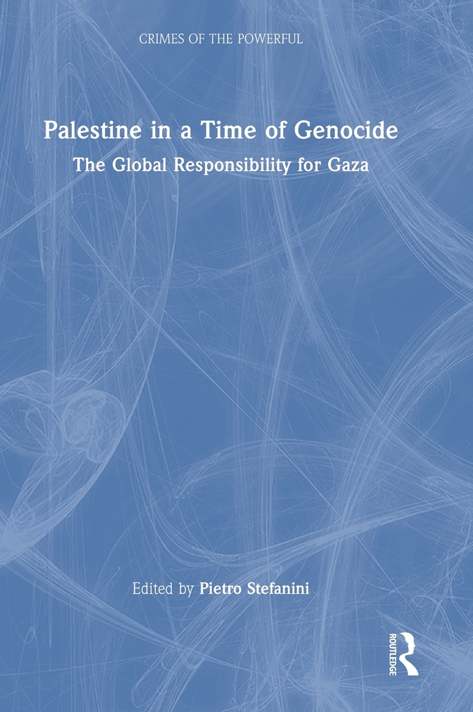 Palestine in a Time of Genocide: The Global Responsibility for Gaza cover
