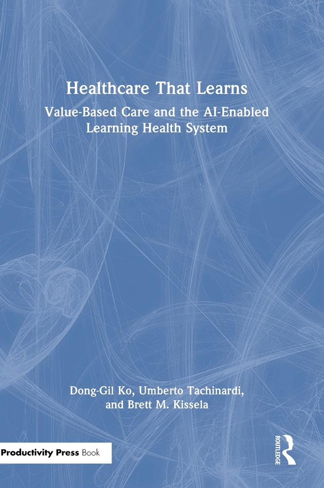 Healthcare That Learns: Value-Based Care and the Ai-Enabled Learning Health System cover