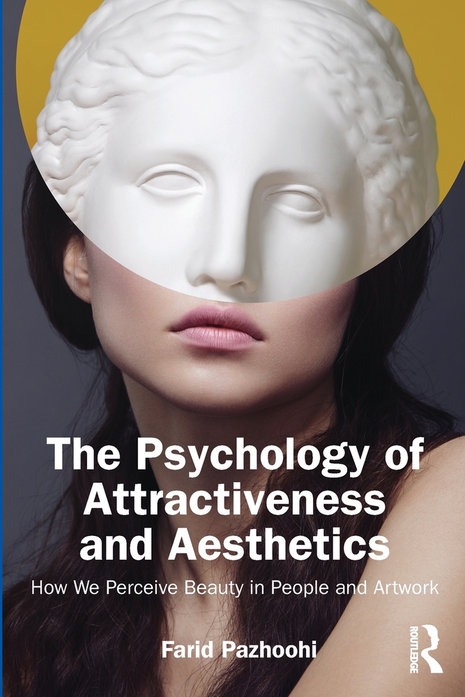 The Psychology of Attractiveness and Aesthetics: How We Perceive Beauty in People and Artwork cover