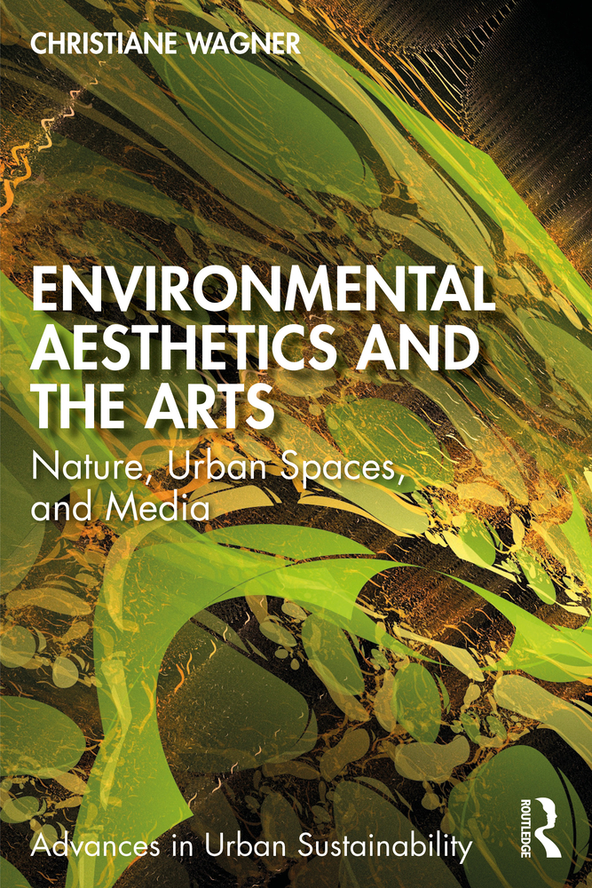 Environmental Aesthetics and the Arts: Nature, Urban Spaces, and Media cover