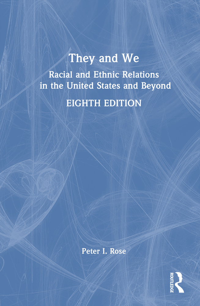 They and We: Racial and Ethnic Relations in the United States and Beyond cover
