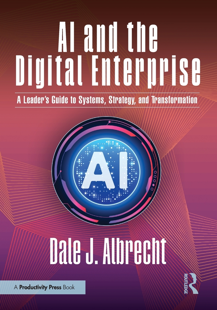 AI and the Digital Enterprise: A Leader's Guide to Systems, Strategy, and Transformation cover