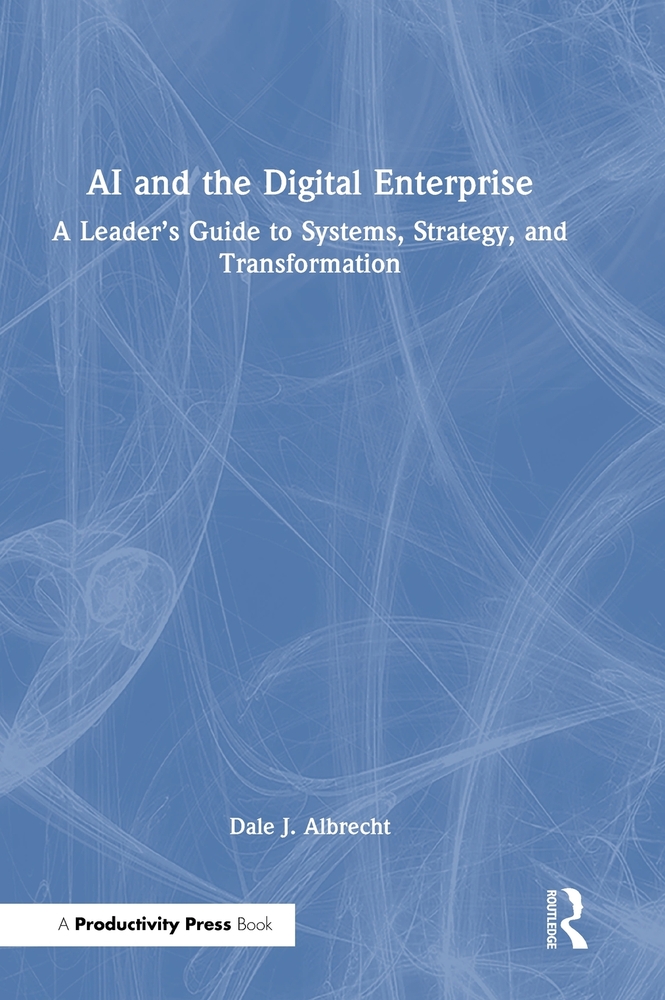 AI and the Digital Enterprise: A Leader's Guide to Systems, Strategy, and Transformation cover