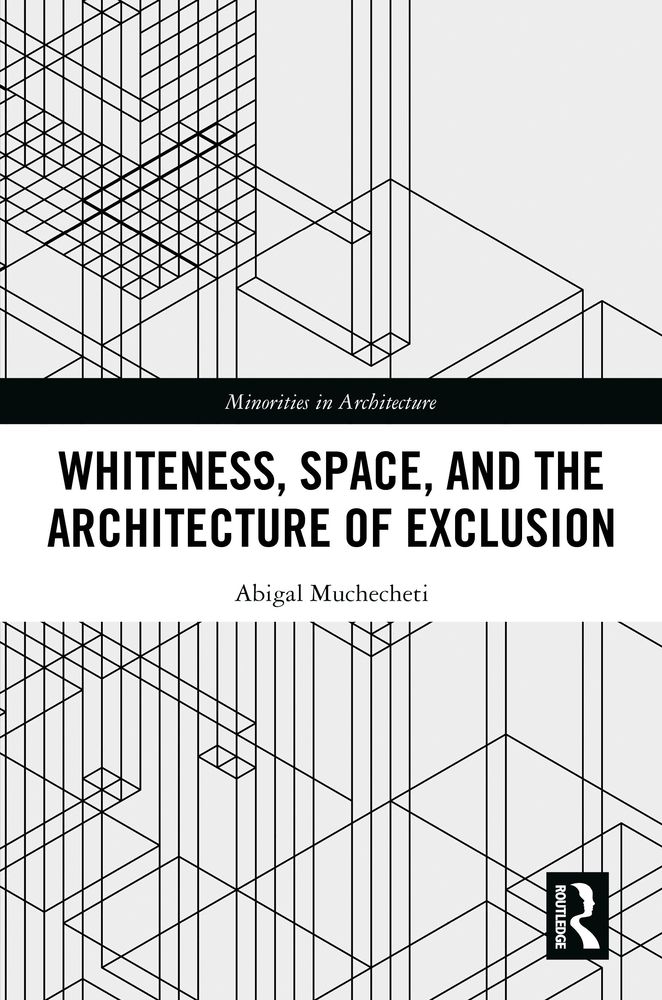 Whiteness, Space, and the Architecture of Exclusion cover