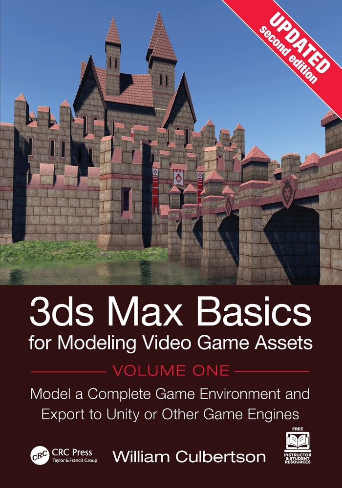 3ds Max Basics for Modeling Video Game Assets, Volume 1: Model a Complete Game Environment and Export to Unity or Other Game Engines cover