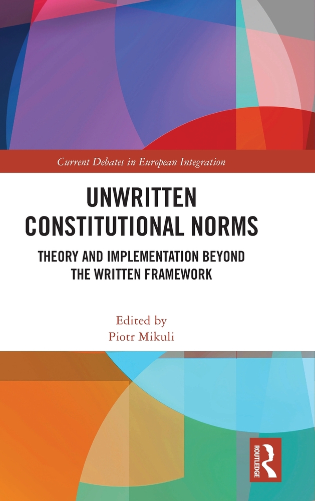 Unwritten Constitutional Norms: Theory and Implementation Beyond the Written Framework cover