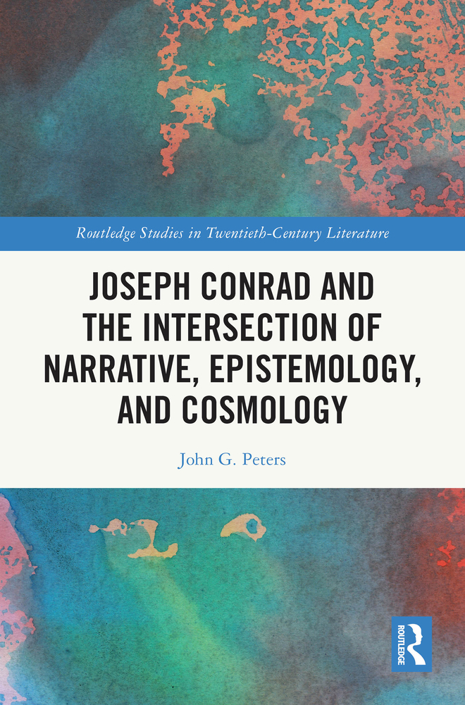 Joseph Conrad and the Intersection of Narrative, Epistemology, and Cosmology cover