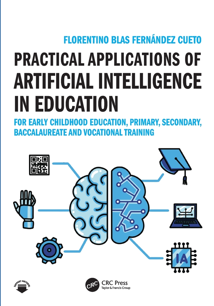 Practical Applications of Artificial Intelligence in Education: For Early Childhood Education, Primary, Secondary, Baccalaureate and Vocational Traini cover