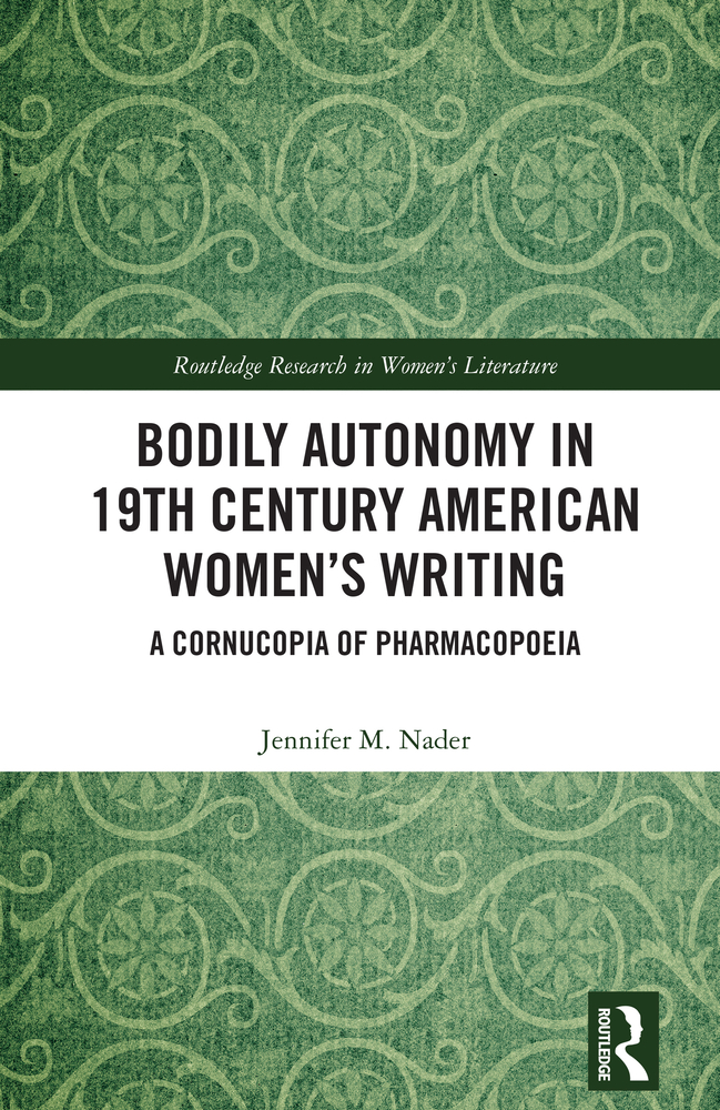 Bodily Autonomy in 19th Century American Women's Writing: A Cornucopia of Pharmacopoeia cover