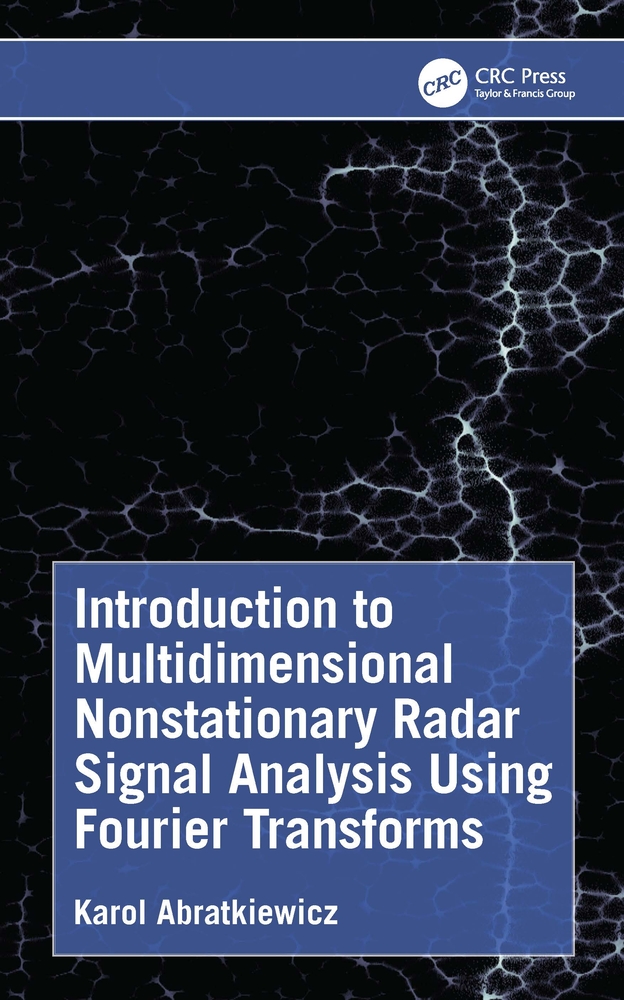 Introduction to Multidimensional Nonstationary Radar Signal Analysis Using Fourier Transforms cover