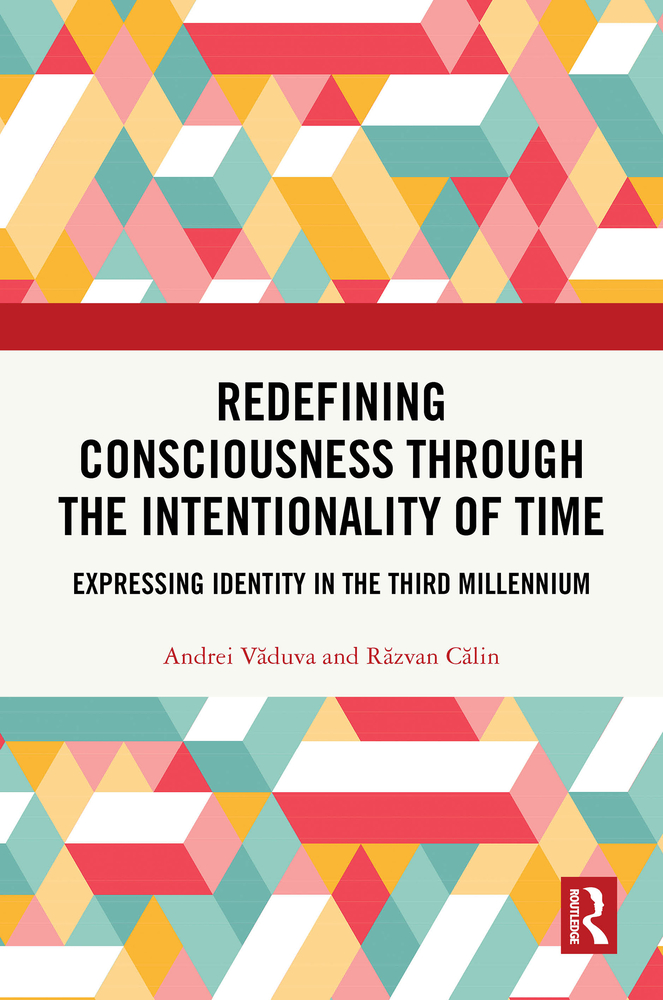 Redefining Consciousness Through the Intentionality of Time: Expressing Identity in the Third Millennium cover