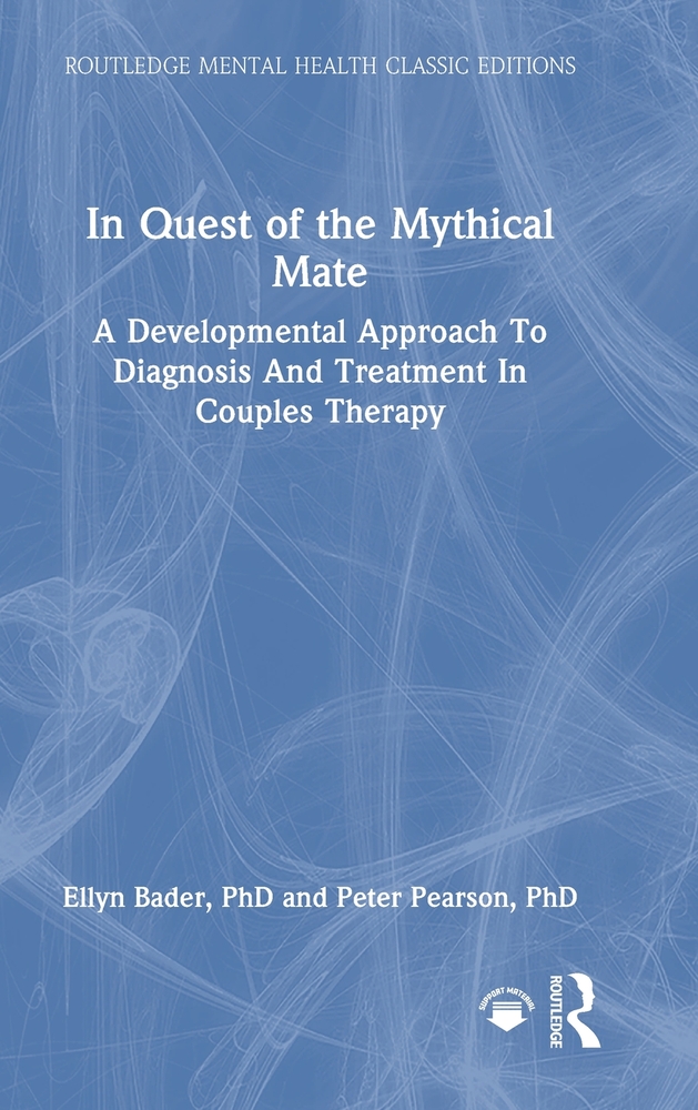 In Quest of the Mythical Mate: A Developmental Approach to Diagnosis and Treatment in Couples Therapy cover