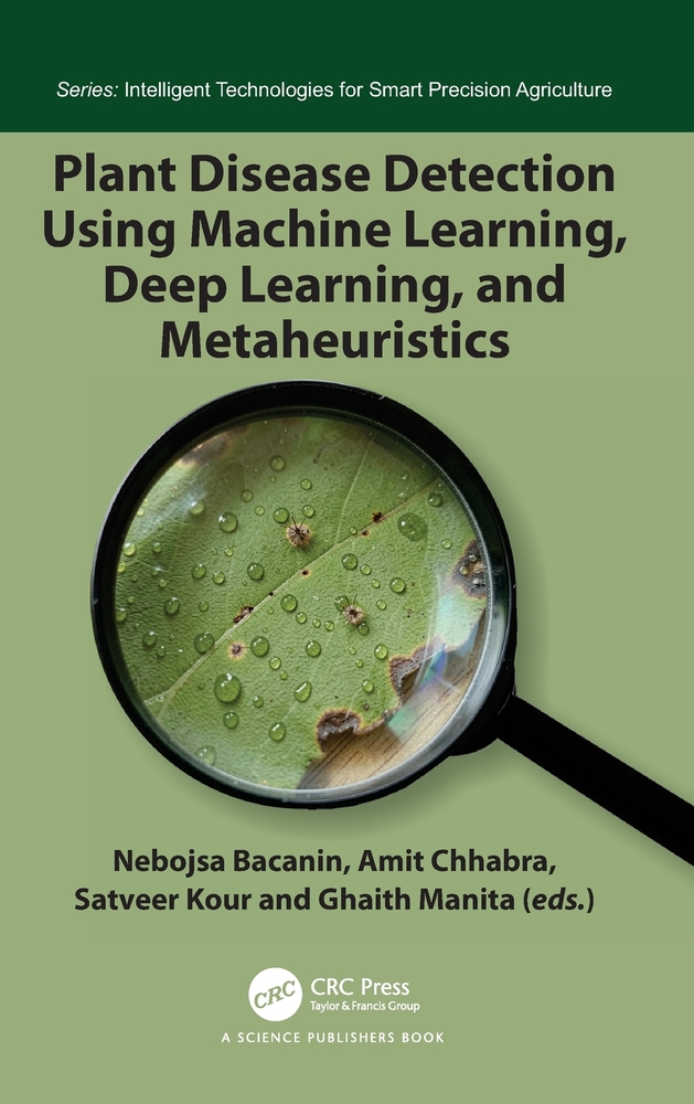 Plant Disease Detection Using Machine Learning, Deep Learning, and Metaheuristics cover