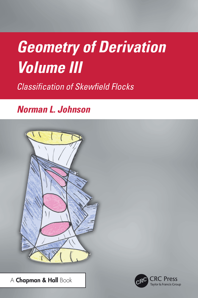 Geometry of Derivation, Volume III: Classification of Skewfield Flocks cover