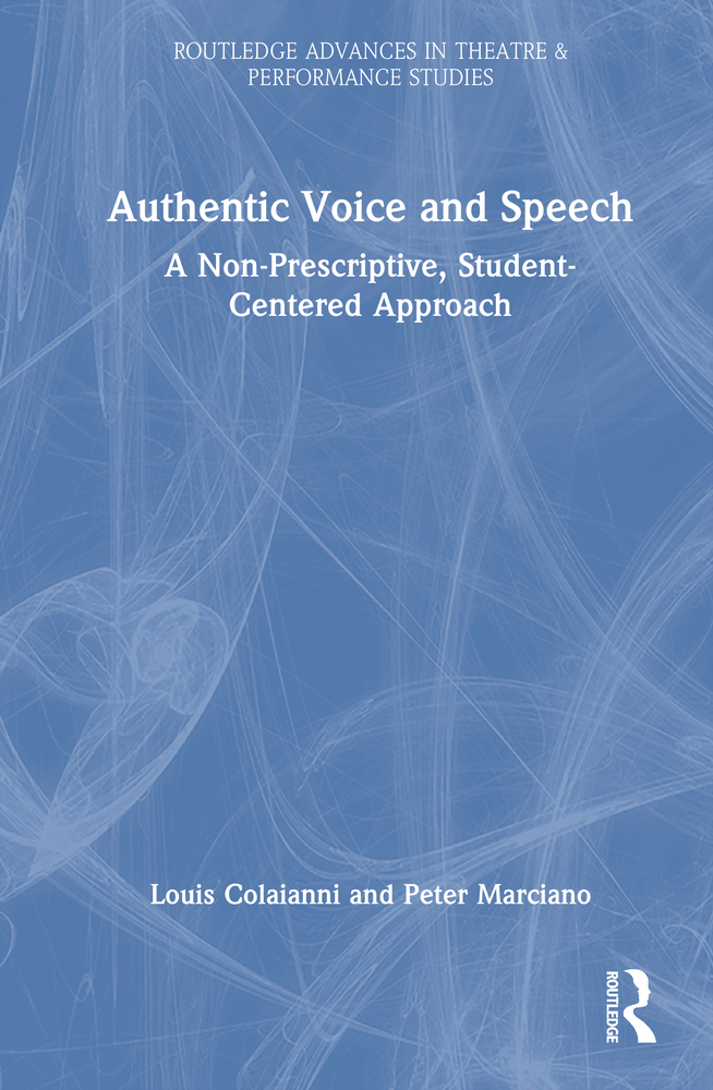 Authentic Voice and Speech: A Non-Prescriptive, Student-Centered Approach cover
