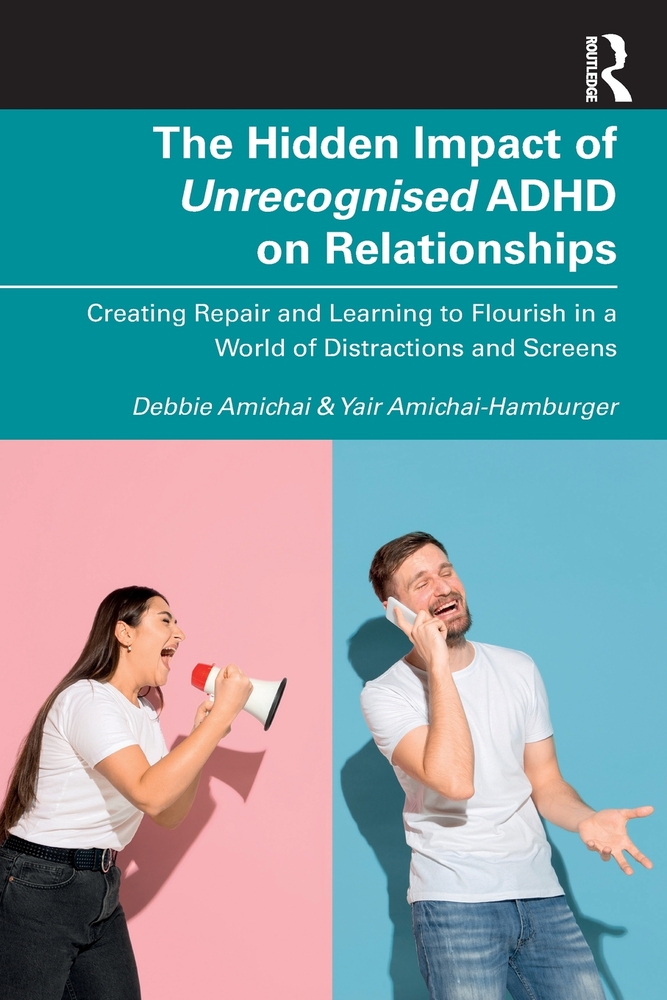 The Hidden Impact of Unrecognised ADHD on Relationships: Creating Repair and Learning to Flourish in a World of Distractions and Screens cover
