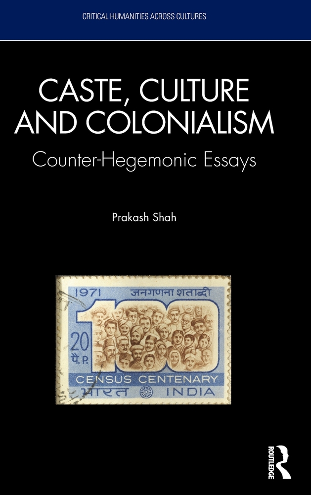 Caste, Culture and Colonialism: Counter-Hegemonic Essays cover