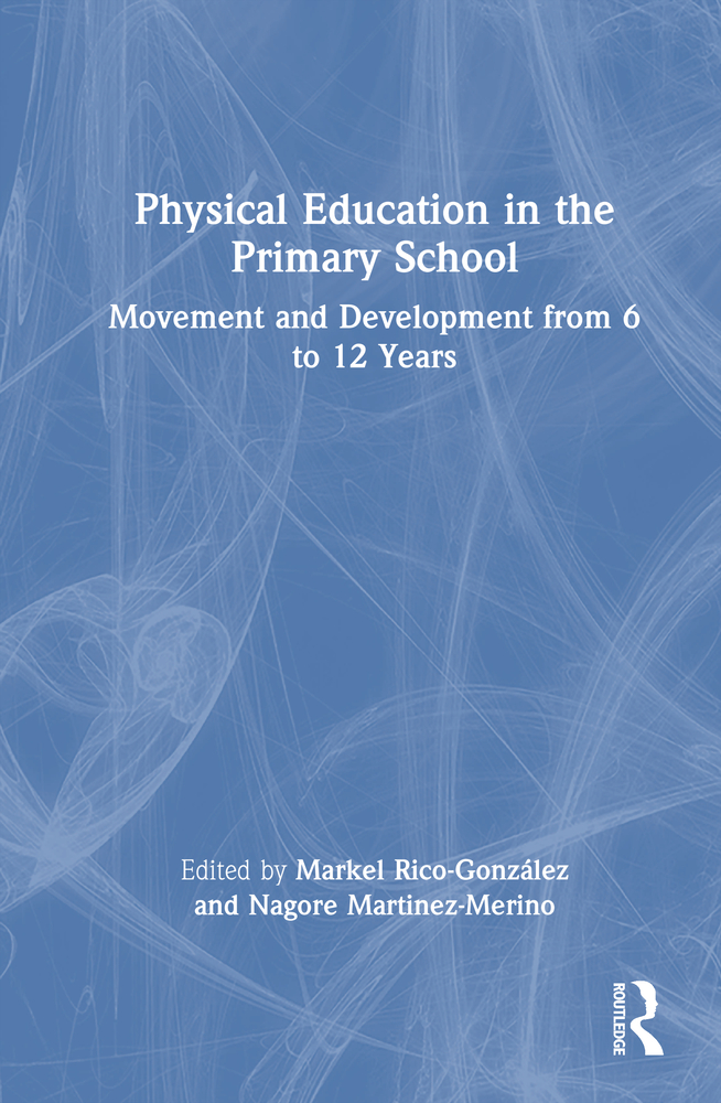 Physical Education in the Primary School: Movement and Development from 6 to 12 Years cover
