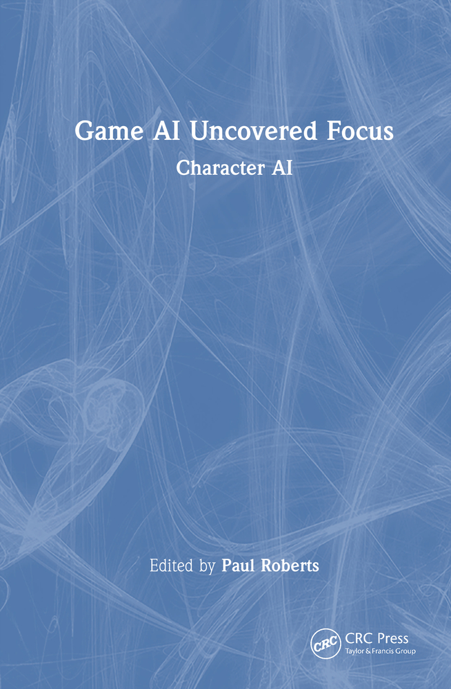 Game AI Uncovered Focus: Character AI cover