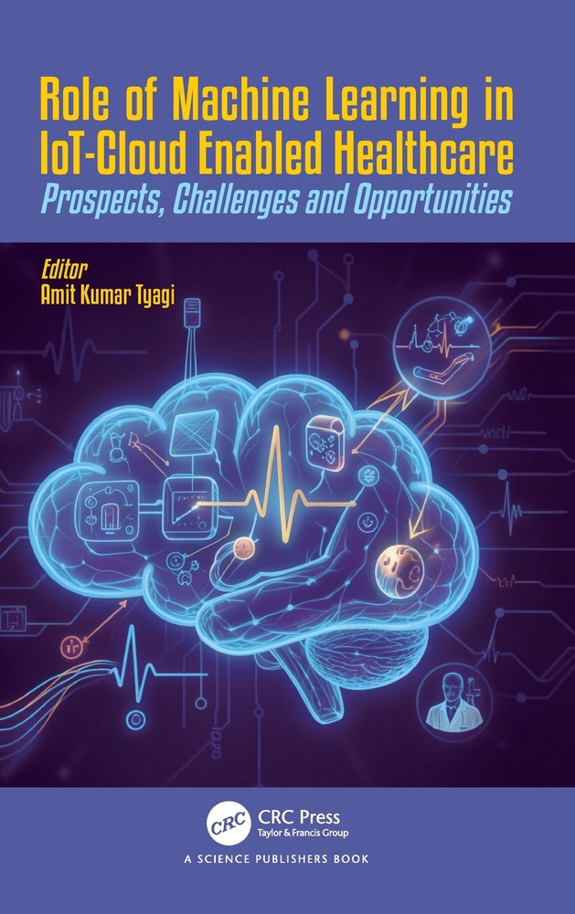 Role of Machine Learning in Iot-Cloud Enabled Healthcare: Prospects, Challenges and Opportunities cover