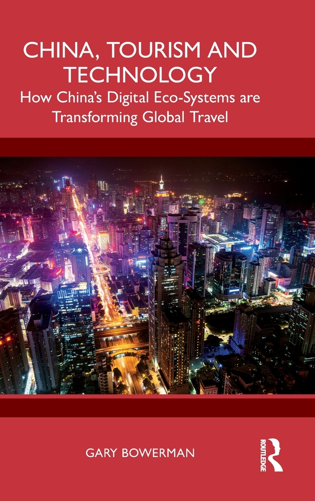 China, Tourism and Technology: How China's Digital Eco-Systems are Transforming Global Travel cover