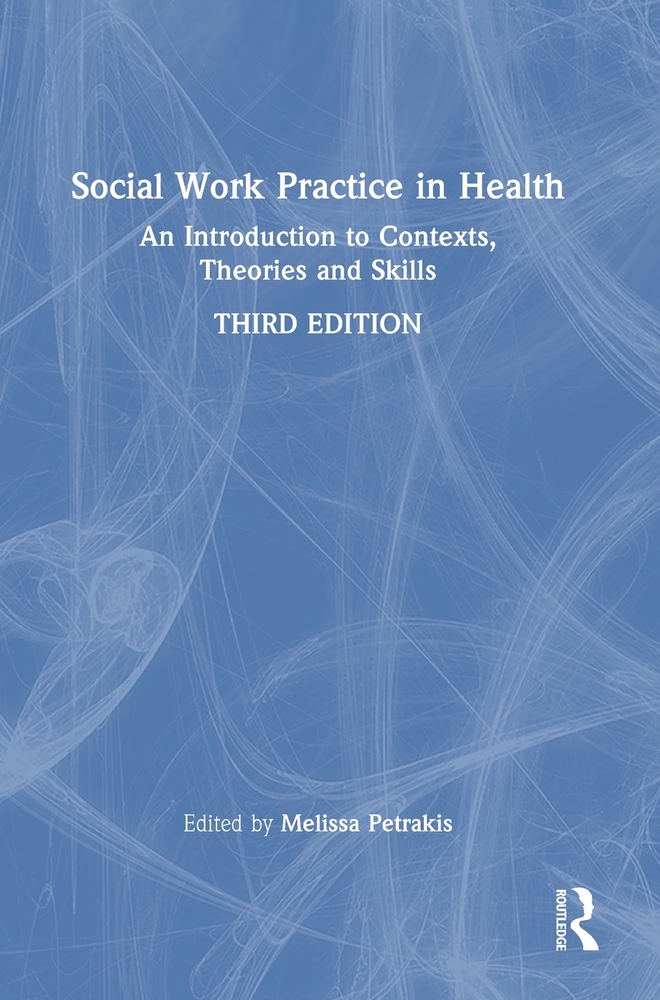 Social Work Practice in Health: An Introduction to Contexts, Theories and Skills cover