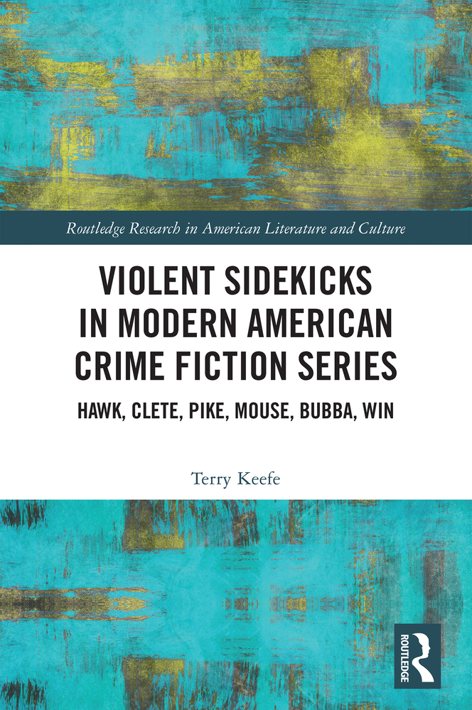 Violent Sidekicks in Modern American Crime Fiction Series: Hawk, Clete, Pike, Mouse, Bubba, Win cover