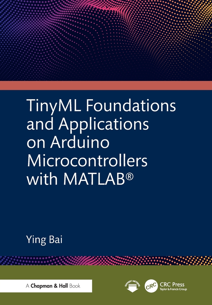 Tinyml Foundations and Applications on Arduino Microcontrollers with MATLAB cover