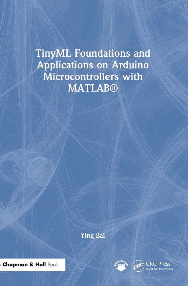 Tinyml Foundations and Applications on Arduino Microcontrollers with MATLAB cover