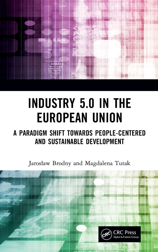 Industry 5.0 in the European Union: A Paradigm Shift Towards People-Centered and Sustainable Development cover
