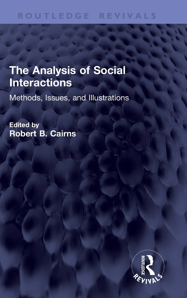 The Analysis of Social Interactions: Methods, Issues, and Illustrations cover