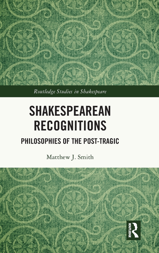 Shakespearean Recognitions: Philosophies of the Post-Tragic cover