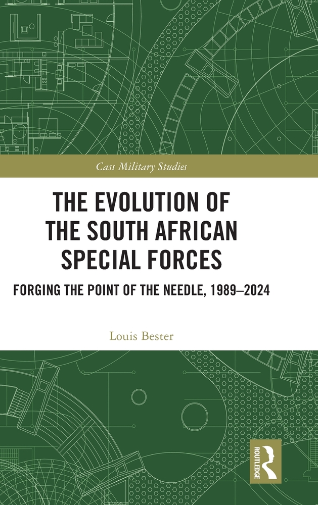The Evolution of the South African Special Forces: Forging the Point of the Needle, 1989-2024 cover