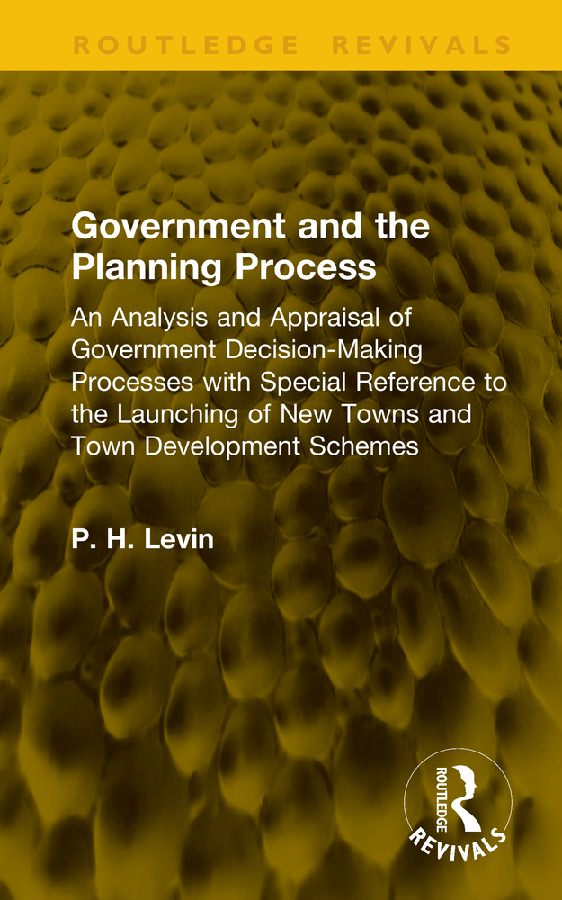 Government and the Planning Process: An Analysis and Appraisal of Government Decision-Making Processes with Special Reference to the Launching of New cover