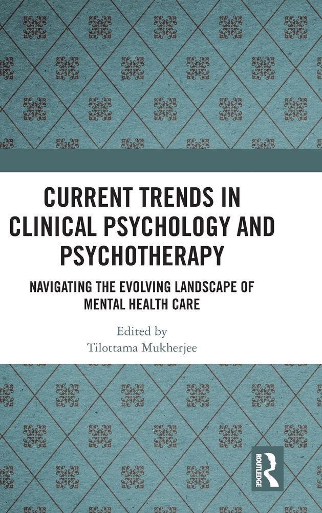 Current Trends in Clinical Psychology and Psychotherapy: Navigating the Evolving Landscape of Mental Health Care cover