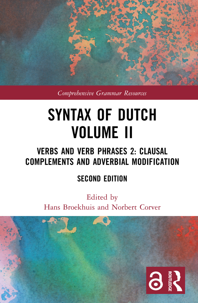 Syntax of Dutch Volume II: Verbs and Verb Phrases 2: Clausal Complements and Adverbial Modification cover