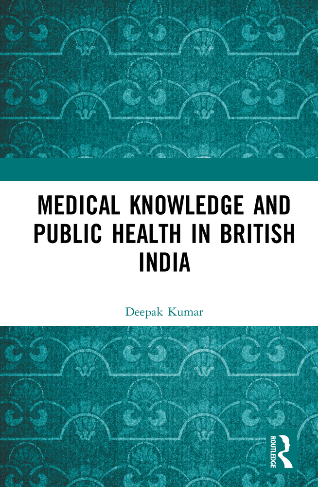 Medical Knowledge and Public Health in British India cover