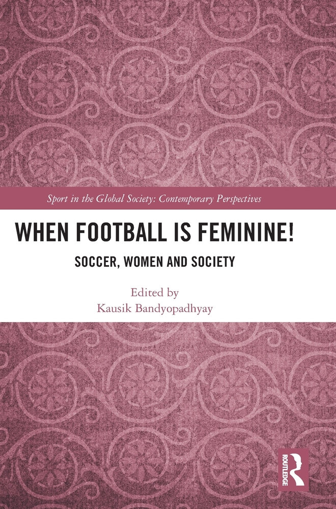 When Football Is Feminine!: Soccer, Women and Society cover