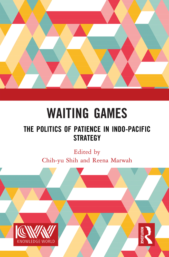 Waiting Games: The Politics of Patience in Indo-Pacific Strategy cover
