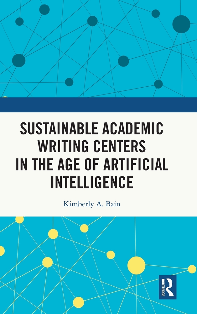 Sustainable Academic Writing Centers in the Age of Artificial Intelligence cover