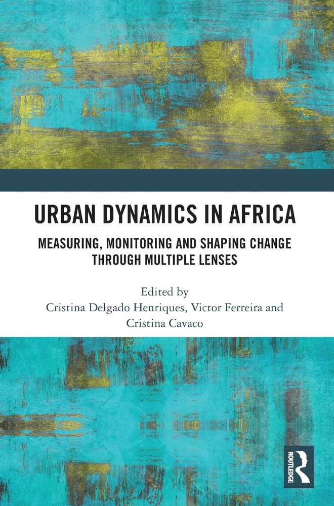 Urban Dynamics in Africa: Measuring, Monitoring and Shaping Change Through Multiple Lenses cover