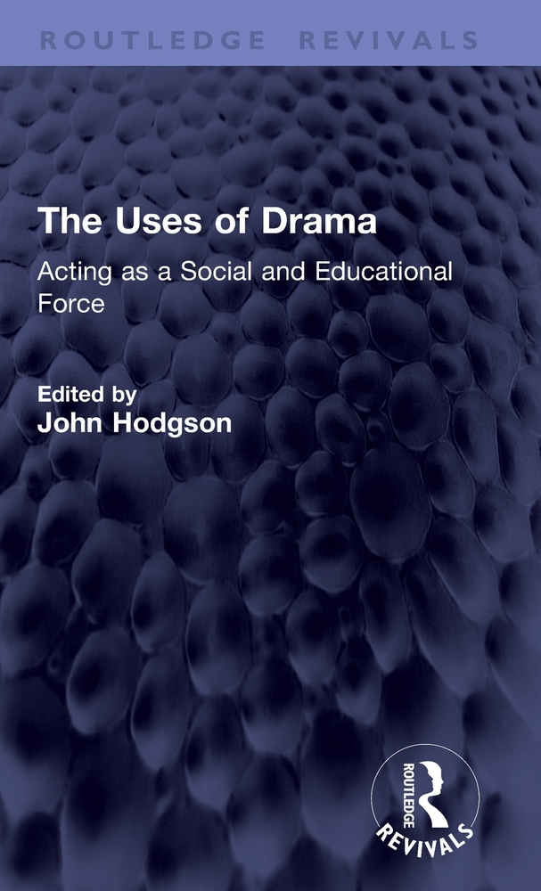 The Uses of Drama: Acting as a Social and Educational Force cover